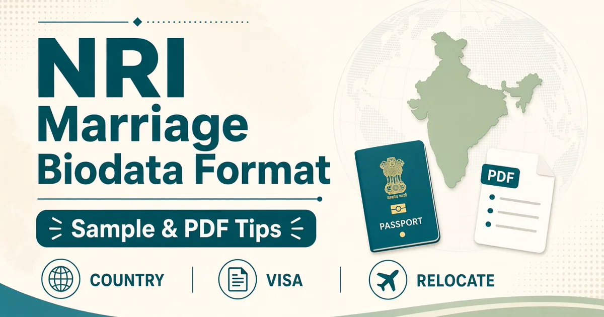 NRI marriage biodata format — visa, relocation and WhatsApp PDF tips